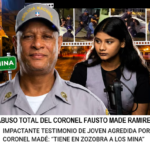 ABUSO TOTAL DEL CORONEL FAUSTO MADE RAMIREZ